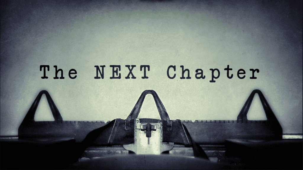 What's Your Next Chapter Going to Look Like?