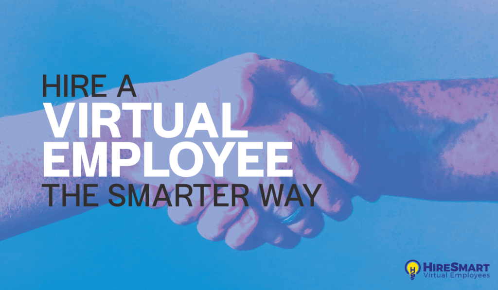 Hire A Virtual Employee The Smart Way - HireSmart Virtual Employees